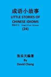 24 LITTLE STORIES OF CHINESE IDIOMS 24