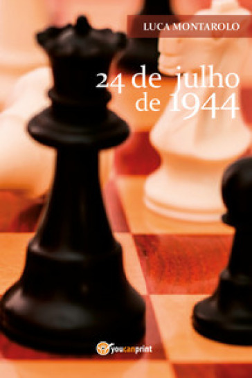 24 de julho de 1944 - Luca Montarolo