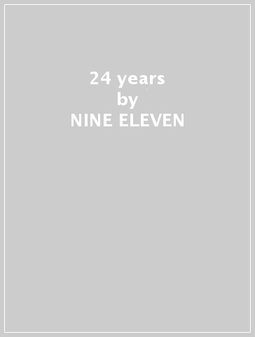 24 years - NINE ELEVEN