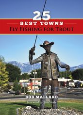 25 Best Towns Fly Fishing for Trout