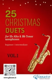 25 Christmas Duets for Eb Alto & Bb Tenor Saxes - VOL.1