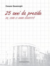 25 anni da preside