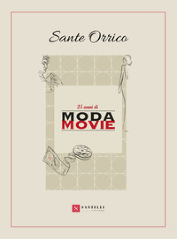 25 anni di Moda Movie - Sante Orrico