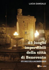 25 luoghi imperdibili della città di Benevento