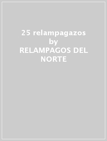 25 relampagazos - RELAMPAGOS DEL NORTE