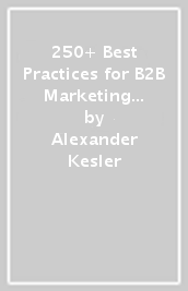 250+ Best Practices for B2B Marketing Success