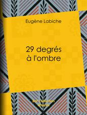 29 degrés à l ombre