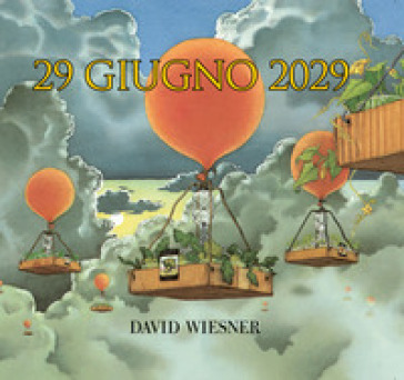 29 giugno 2029 - David Wiesner