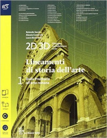 2D 3D disegno, architettura, arte. Con eserciziario. Con album storia del'arte. per le Scuole superiori. Con e-book. Con espansione online. 1. - Rolando Secchi - Valerio Valeri