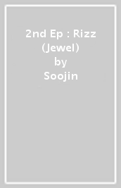 2nd Ep : Rizz (Jewel)