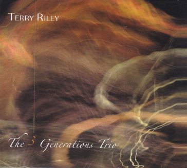 3 generations trio - Terry Riley