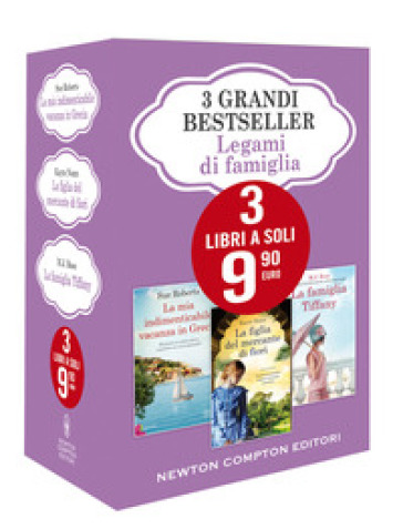 3 grandi bestseller. Legami di famiglia: La mia indimenticabile vacanza in Grecia-La figlia del mercante di fiori-La famiglia Tiffany - SUE ROBERTS - Kayte Nunn - M. J. Rose