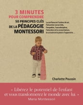 3 minutes pour comprendre 50 principes clés de la pédagogie Montessori