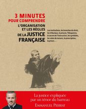 3 minutes pour comprendre l organisation et les règles de la justice française - Les institutions, l