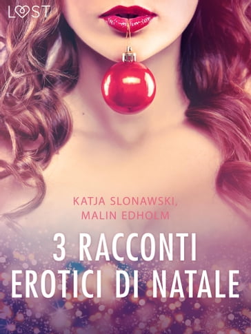 3 racconti erotici di Natale - Katja Slonawski - Malin Edholm