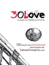 30 Love - il meglio del TENNIS 2013-2014