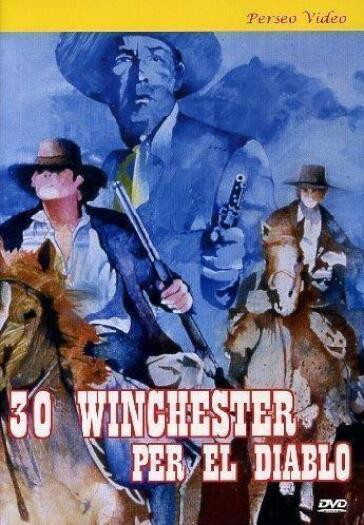 30 Winchester Per El Diablo - Gianfranco Baldanello