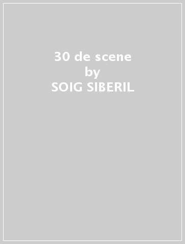 30 de scene - SOIG SIBERIL