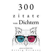 300 Zitate von Dichtern