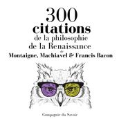 300 citations de la philosophie de la Renaissance