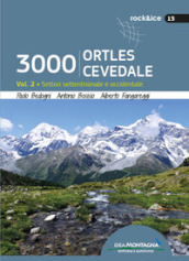 3000 Ortles-Cevedale. 2: Settori settentrionale e occidentale