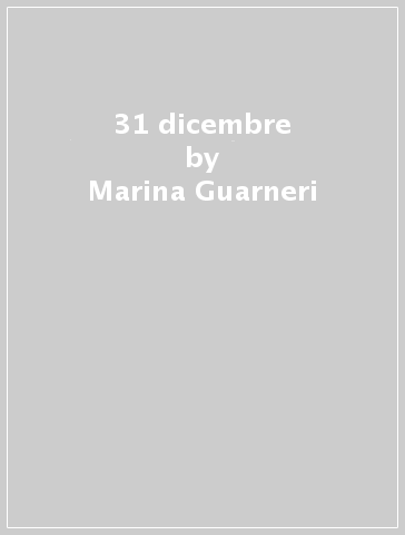 31 dicembre - Marina Guarneri