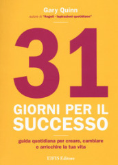 31 giorni per il successo