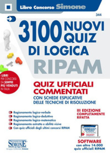 3100 nuovi quiz di logica RIPAM. Quiz ufficiali commentati con schede esplicative delle tecniche di risoluzione. Con software di simulazione