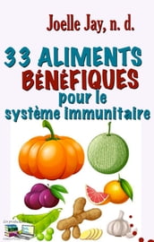 33 ALIMENTS BÉNÉFIQUES pour le système immunitaire