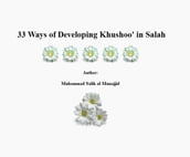 33 Ways of Developing Khushoo  in Salah