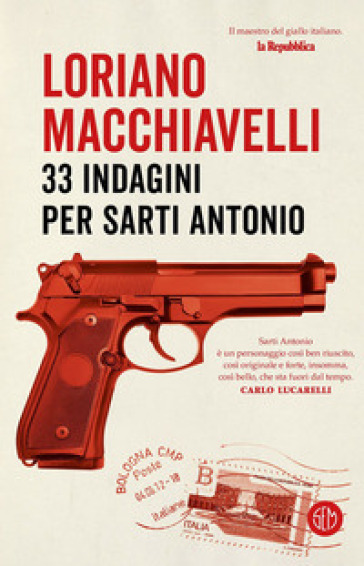 33 indagini per Sarti Antonio - Loriano Macchiavelli