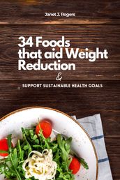 34 Foods that aid Weight Reduction