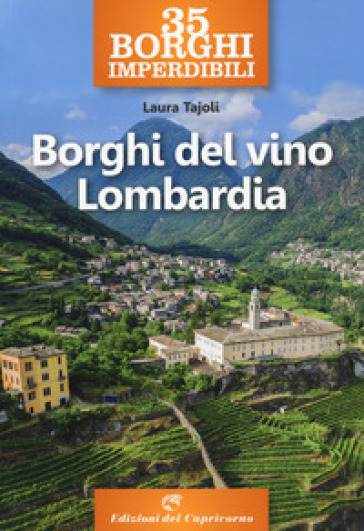 35 borghi del vino Lombardia - Laura Tajoli