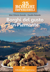 35 borghi imperdibili. Borghi del gusto in Piemonte