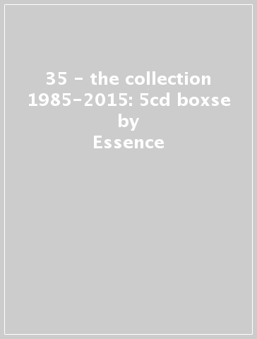35 - the collection 1985-2015: 5cd boxse - Essence