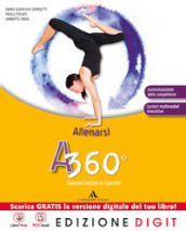 A 360°. Allenarsi. Per le Scuole supe riori. Con DVD. Con espansione online