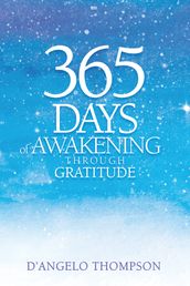 365 Days of Awakening Through Gratitude