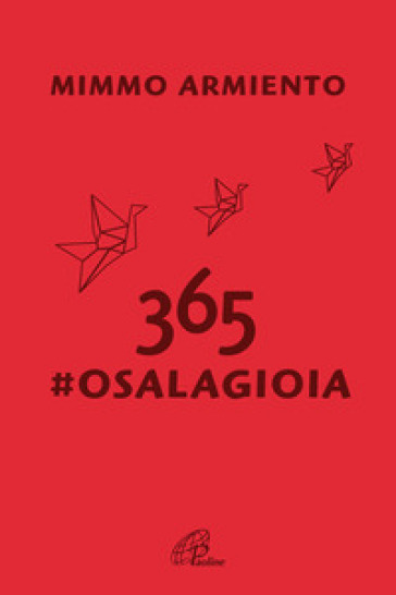 365 #osalagioia. Il social che non ti aspetti - Mimmo Armiento