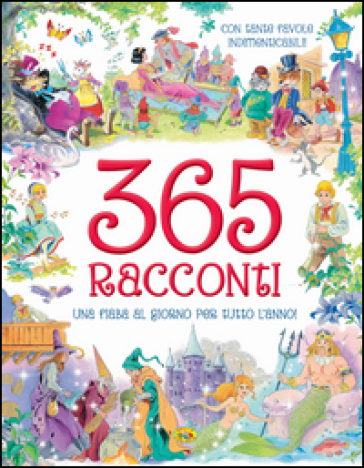 365 racconti. Ediz. illustrata