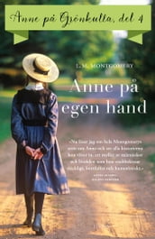 Del 4: Anne pa Grönkulla Anne pa egen hand