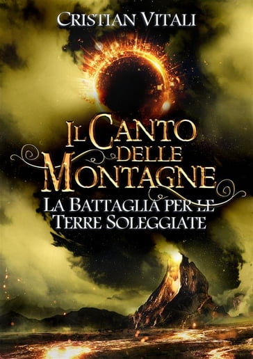 #4 Il Canto delle Montagne - La Battaglia per le Terre Soleggiate - Cristian Vitali