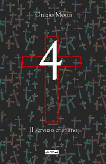 4. Il servizio cristiano - Orazio Motta