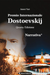 4° Premio Internazionale Dostoevskij. Narrativa *