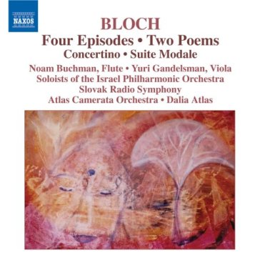 4 episodi, 2 poemi, concertino, sui - Ernest Bloch