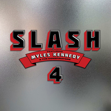 4 - featuring Myles Kennedy and the cospirators - Slash