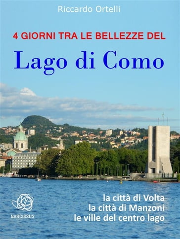 4 giorni tra le bellezze del Lago di Como - Riccardo Ortelli