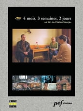 4 mois, 3 semaines, 2 jours - Scénario du film