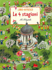 Le 4 stagioni. Libro-affresco. Ediz. a colori