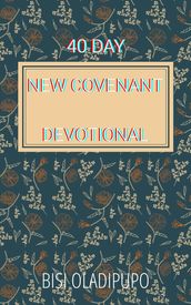 40 Day New Covenant Devotional