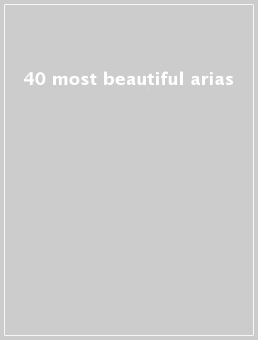 40 most beautiful arias